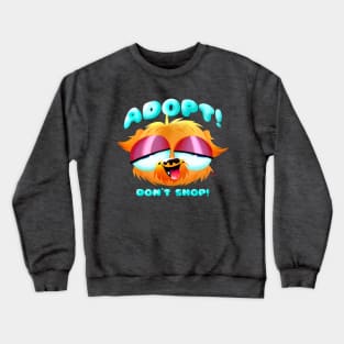 Adopt! Don't Shop! Crewneck Sweatshirt